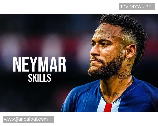 内马尔职业生涯十大经典进球解析：技术与艺术的完美融合